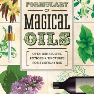 Llewellyn’s Complete Formulary of Magical Oils